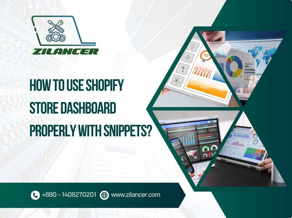 HOW TO USE SHOPIFY STORE DASHBOARD PROPERLY WITH SNIPPETS?